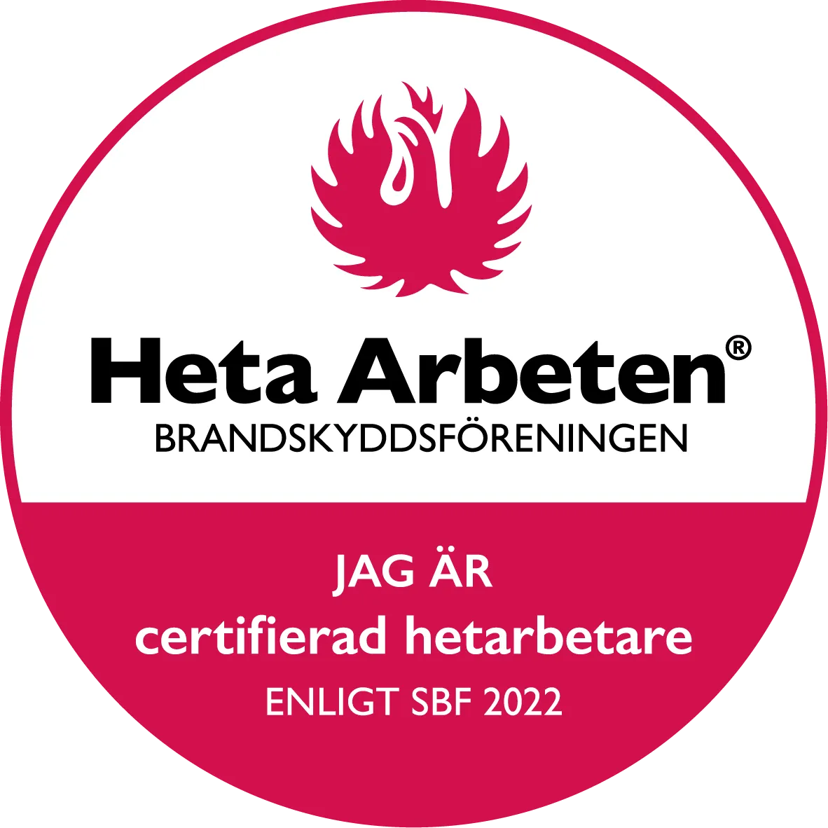 Certifierad för Brandfarliga Heta Arbeten enligt Brandskyddsföreningen SBF